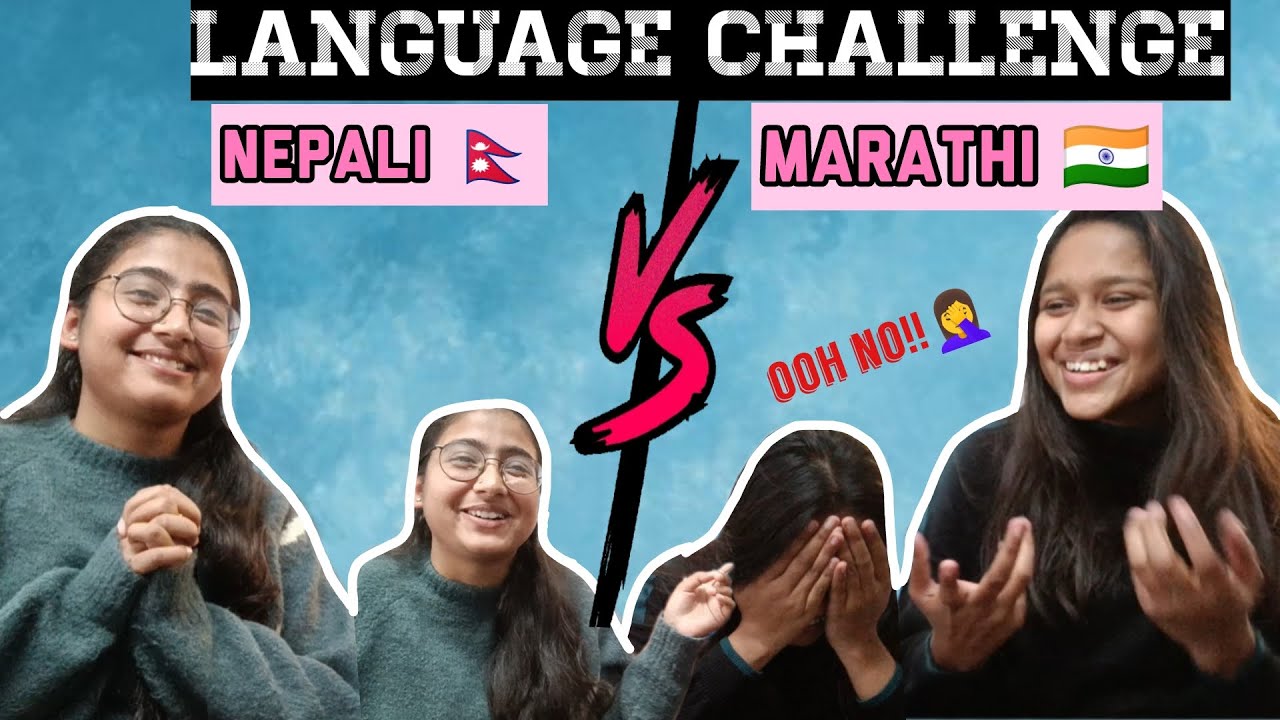 Language challenge Nepali  V/S Marathi. Who won?