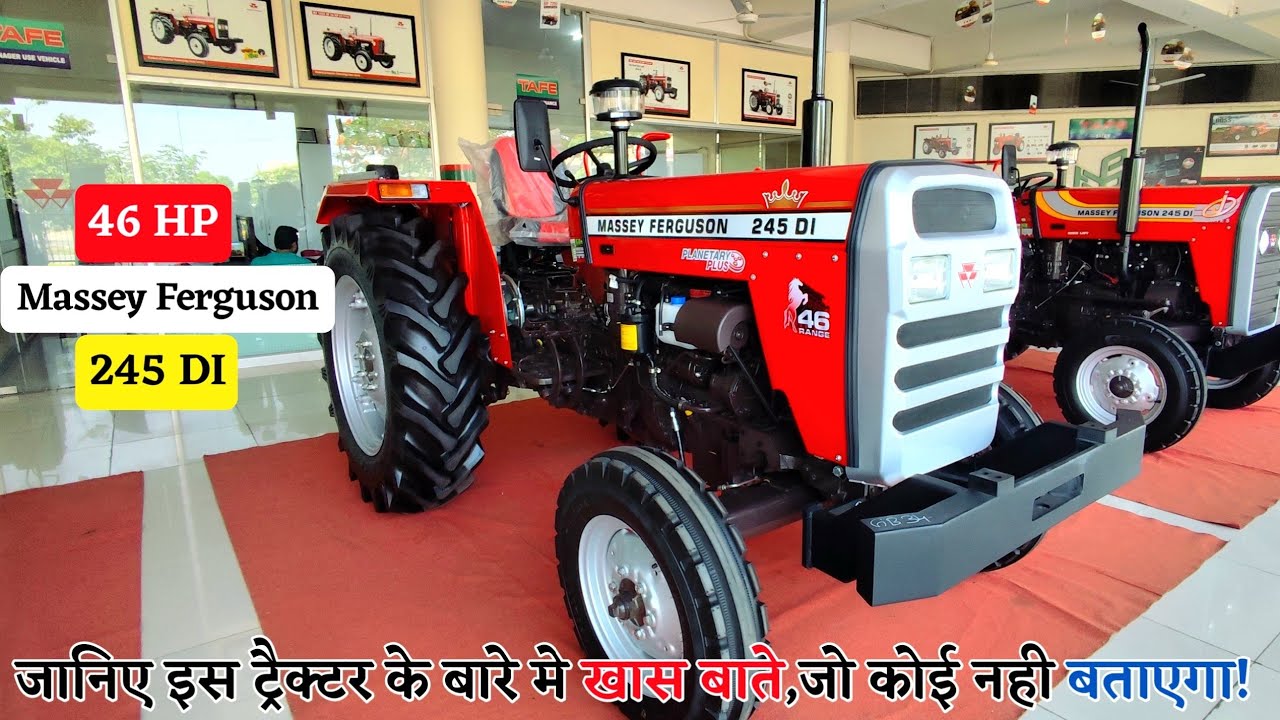 Massey Ferguson 245 Di 46 HP Tractor | 2025 Model Tractor Complete Review & Price