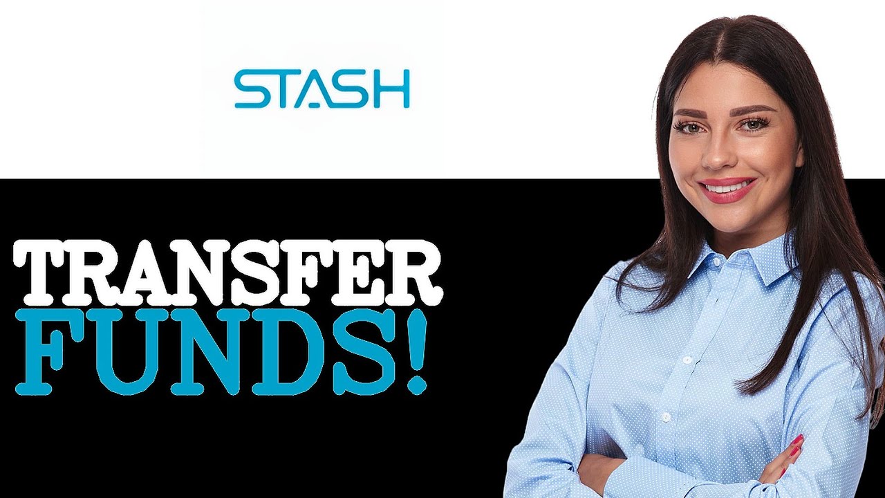How To Transfer Money To Stash (2025)