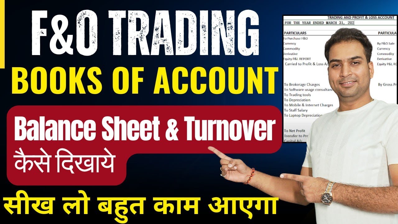 How to Prepare F&O Trading Books of Account | F&O Trading Turnover Calculation, Balance Sheet Making