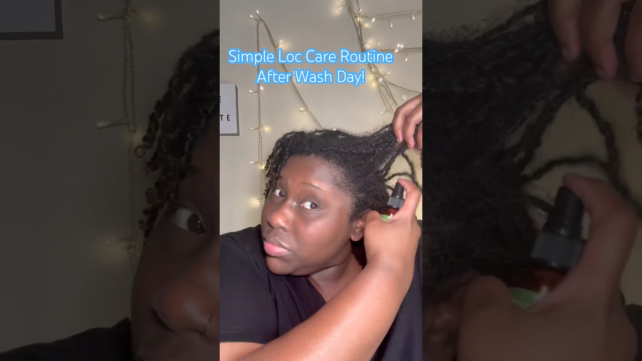Simple Is Better! Loc Care Routine!