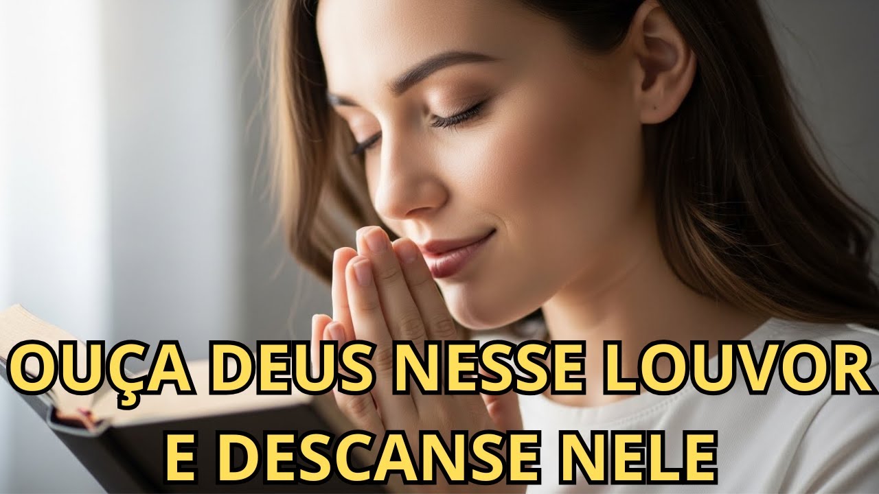 LOUVOR 2026 - OUÇA DEUS NESSE LOUVOR E ACALME SUA ALMA