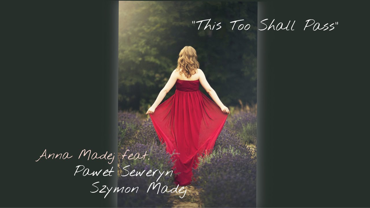 Yolanda Adams - &bdquo;This Too Shall Pass&rdquo; (cover by Anna Madej feat. Paweł Seweryn, Szymon Madej)
