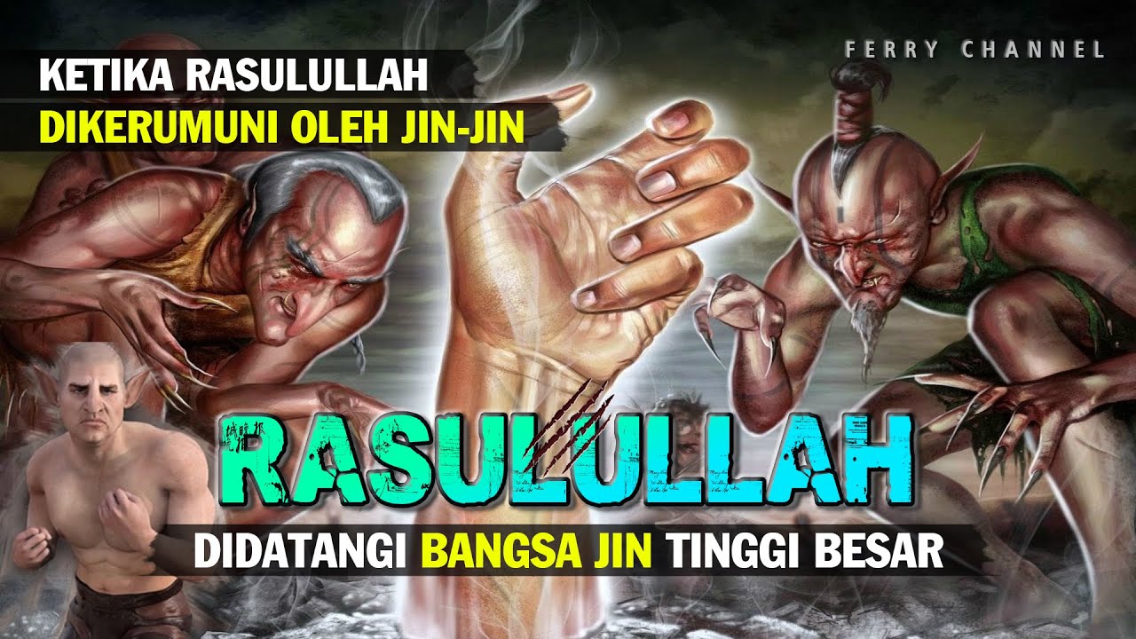 Ketika Rasulullah dikelilingi oleh Jin berpostur Tinggi Besar_Sahabat Khawatir dengan keadaan Rosul