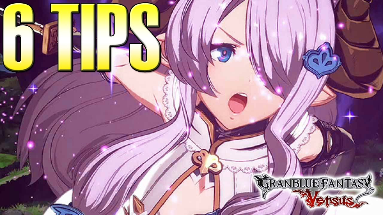 6 Granblue Fantasy Versus Tips to Improve your Play!