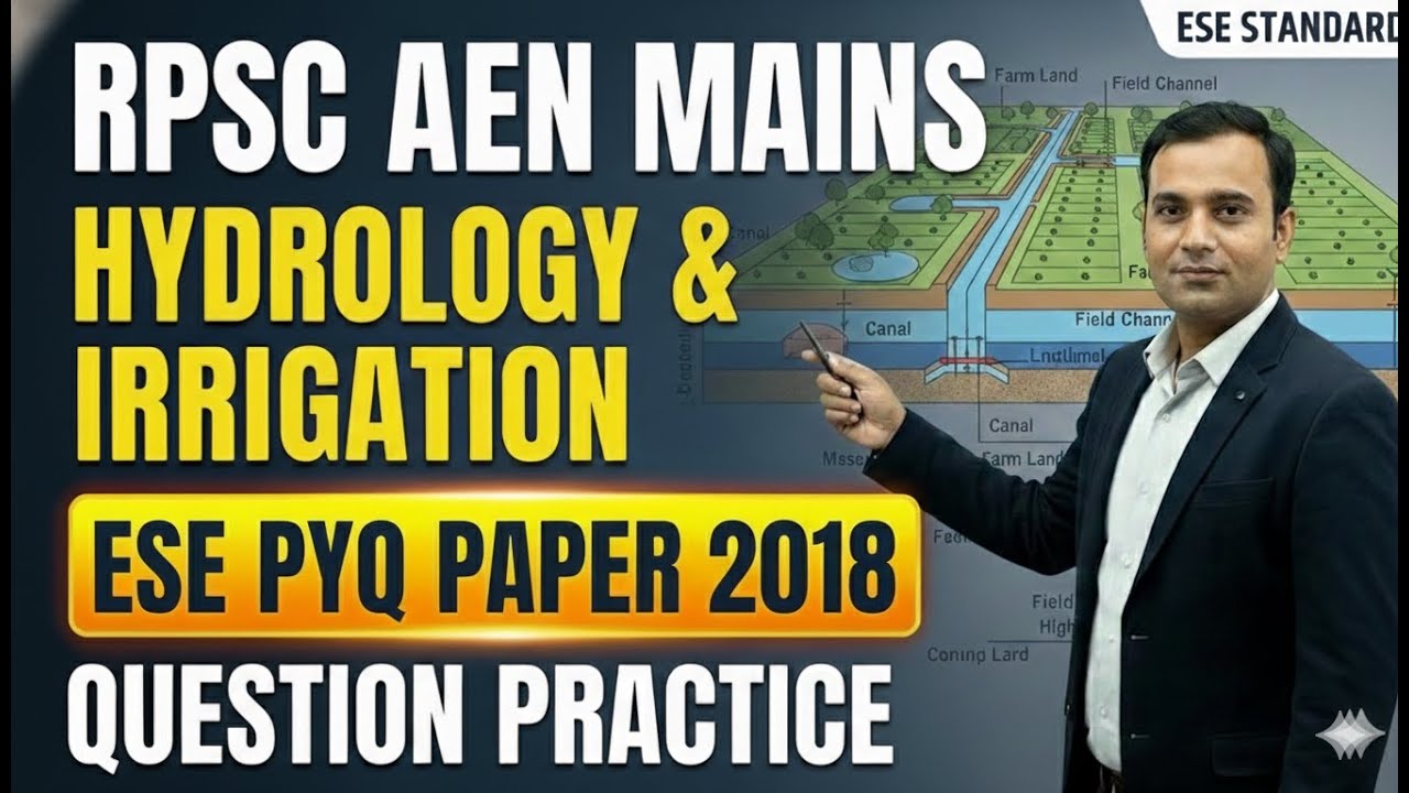 RPSC AEN ОСНОВНОЙ ЭКЗАМЕН | Гидрология и ирригация | Решения задач основного экзамена ESE 2018 года