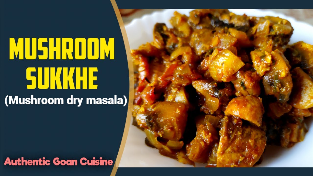 Mushroom Sukkha (Goan style Mushroom Sukkhe)