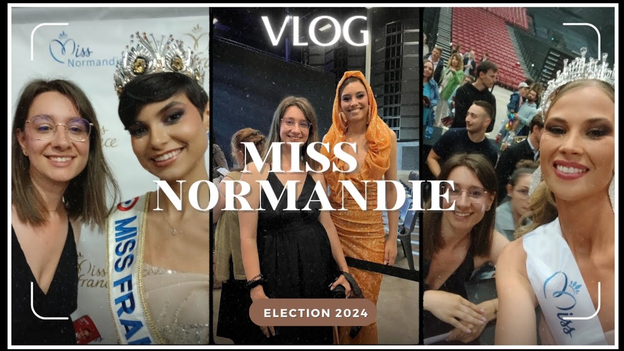 VLOG - Election Miss Normandie 2024