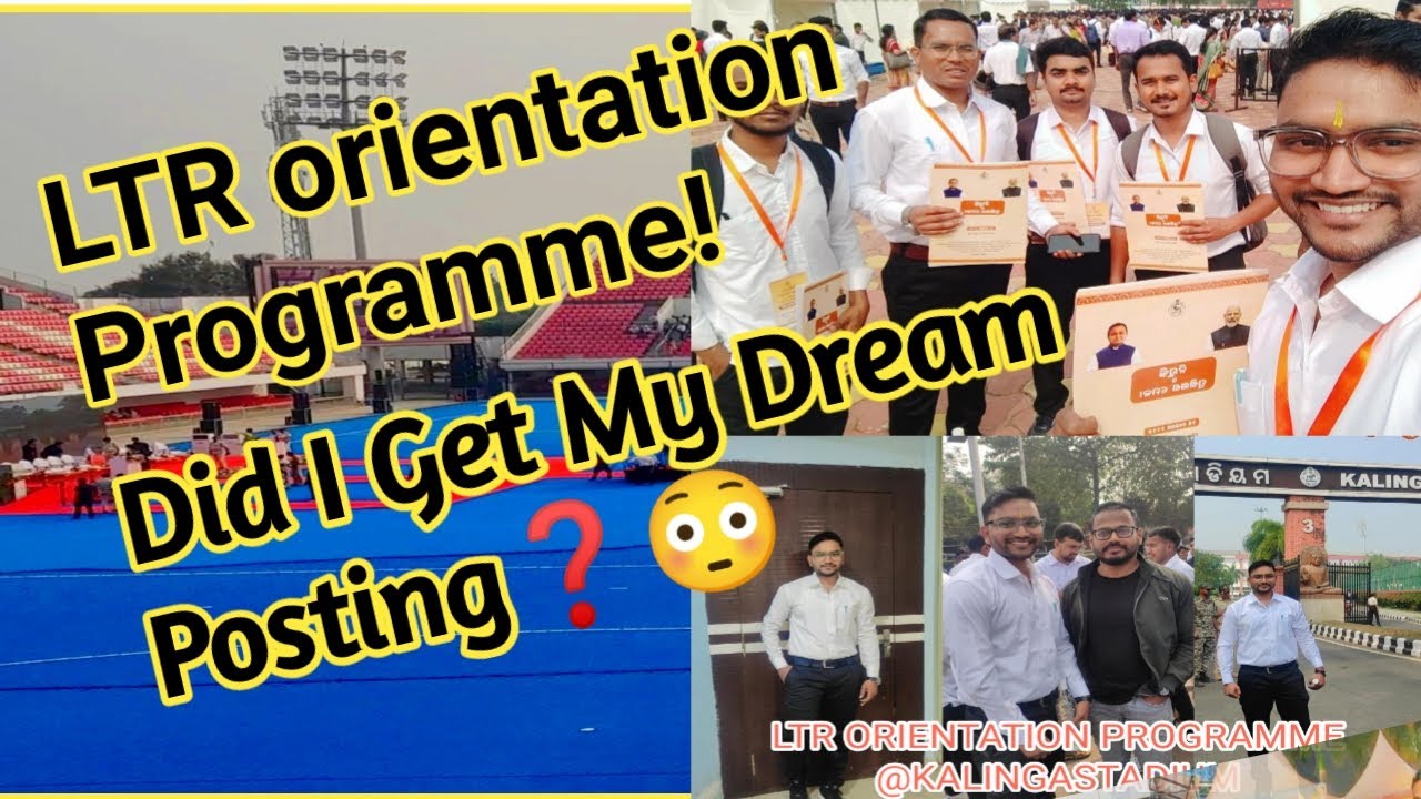 LTR Orientation Programme at Kalinga Stadium 2025🏟️ | ସ୍ୱପ୍ନ ପୋଷ୍ଟିଙ୍ଗ୍‌ କି ଅପେକ୍ଷାରୁ ଅଲଗା କିଛି❓😱