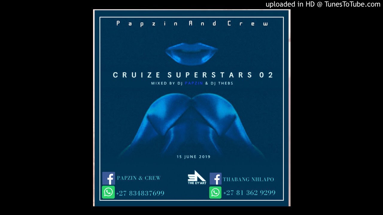 Papzin & Crew - Cruize Superstars 02 (Mixed By DJ Papzin & DJ Thebs) (15 June 2019)