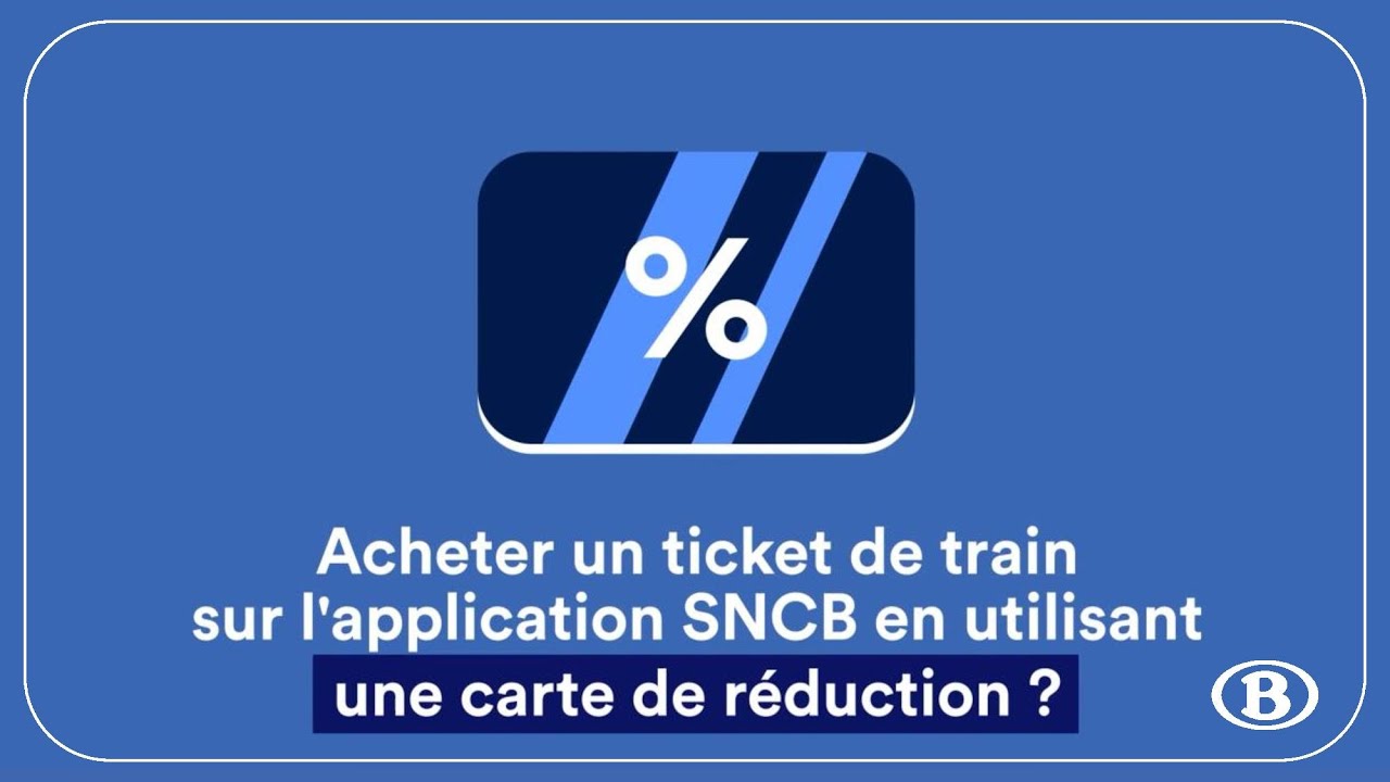 Acheter un ticket de train sur l'application SNCB en utilisant une carte de réduction ?