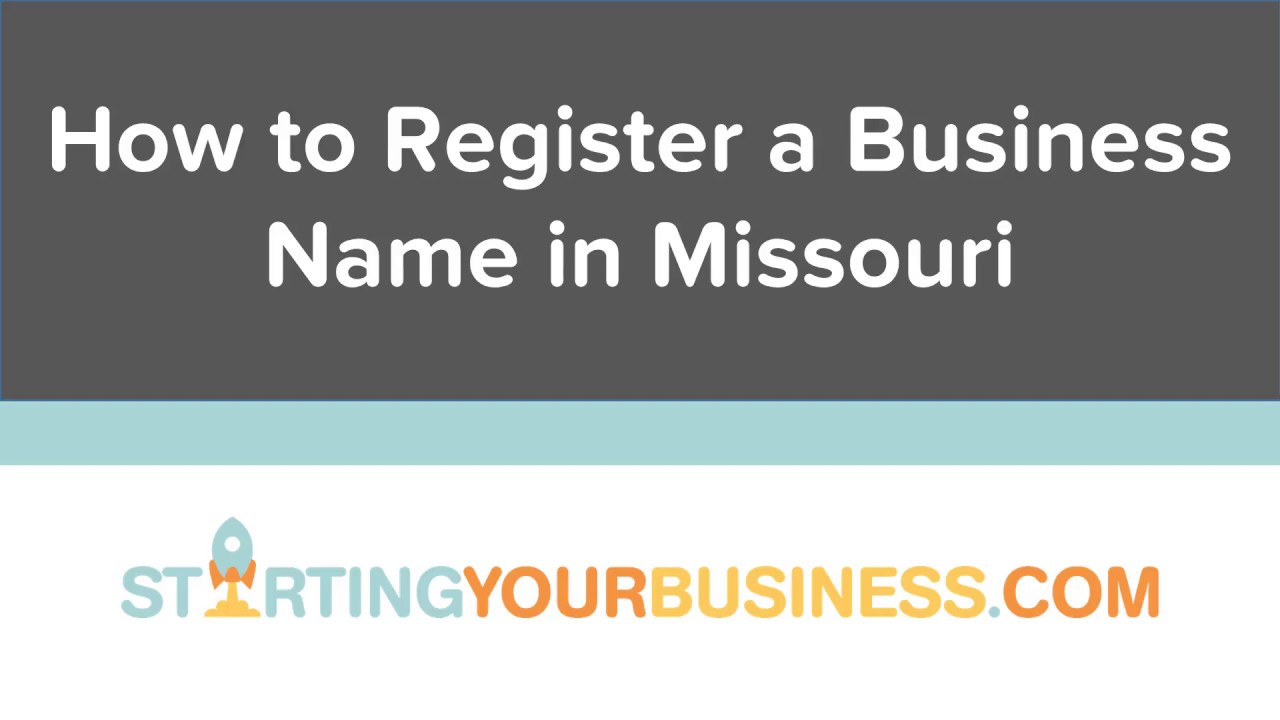 How to Register a Business Name in Missouri - Starting a Business in Missouri
