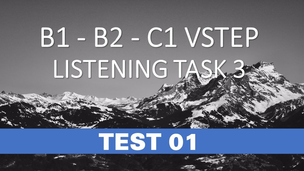 Прослушивание VSTEP - Задание 3 - Тест 01