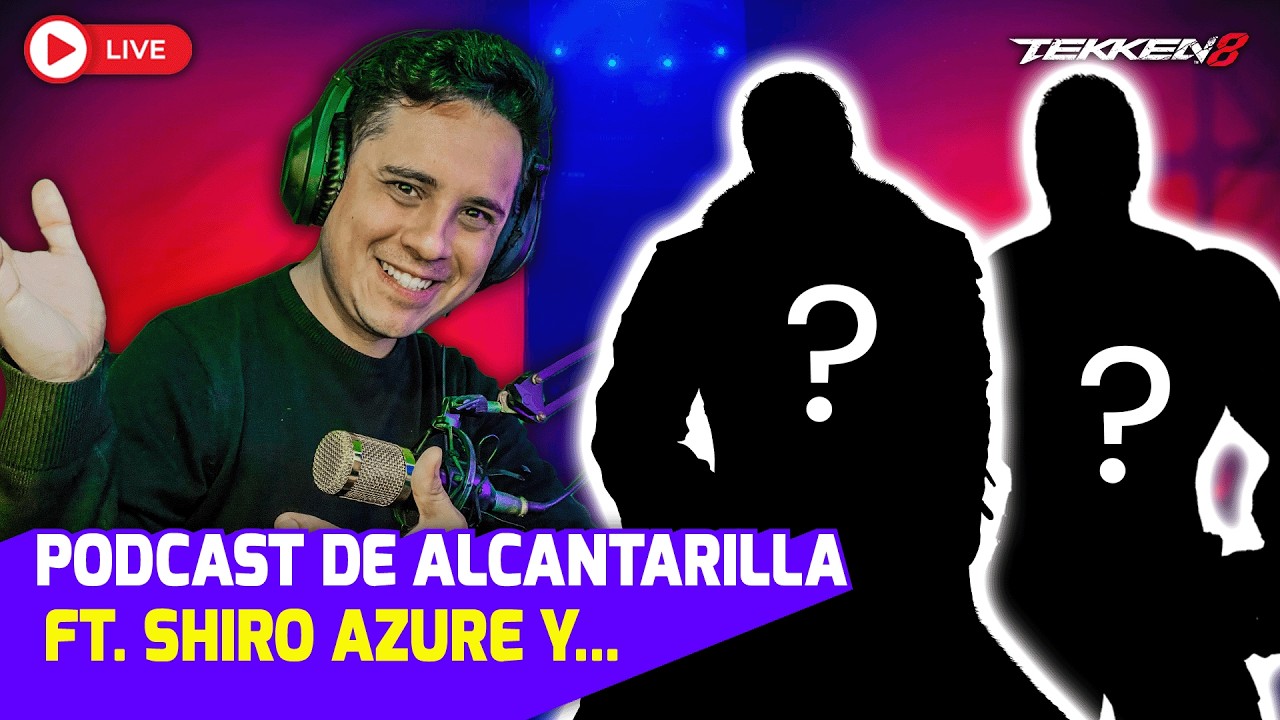 [ES]🔴PODCAST DE ALCANTARILLA #tekken8  |  ✅STREAM KICK