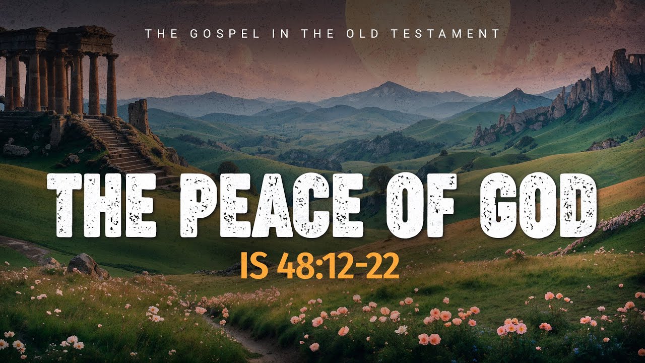 Isaiah: 40. The Peace of God | Is. 48:12-22 || Alexey Kolomiytsev