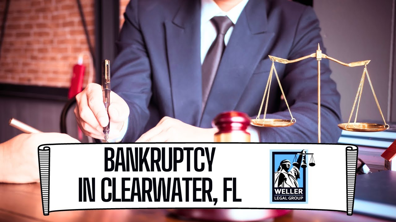 Find A Bankruptcy Attorney In Clearwater, Fl (Weller Legal Group)