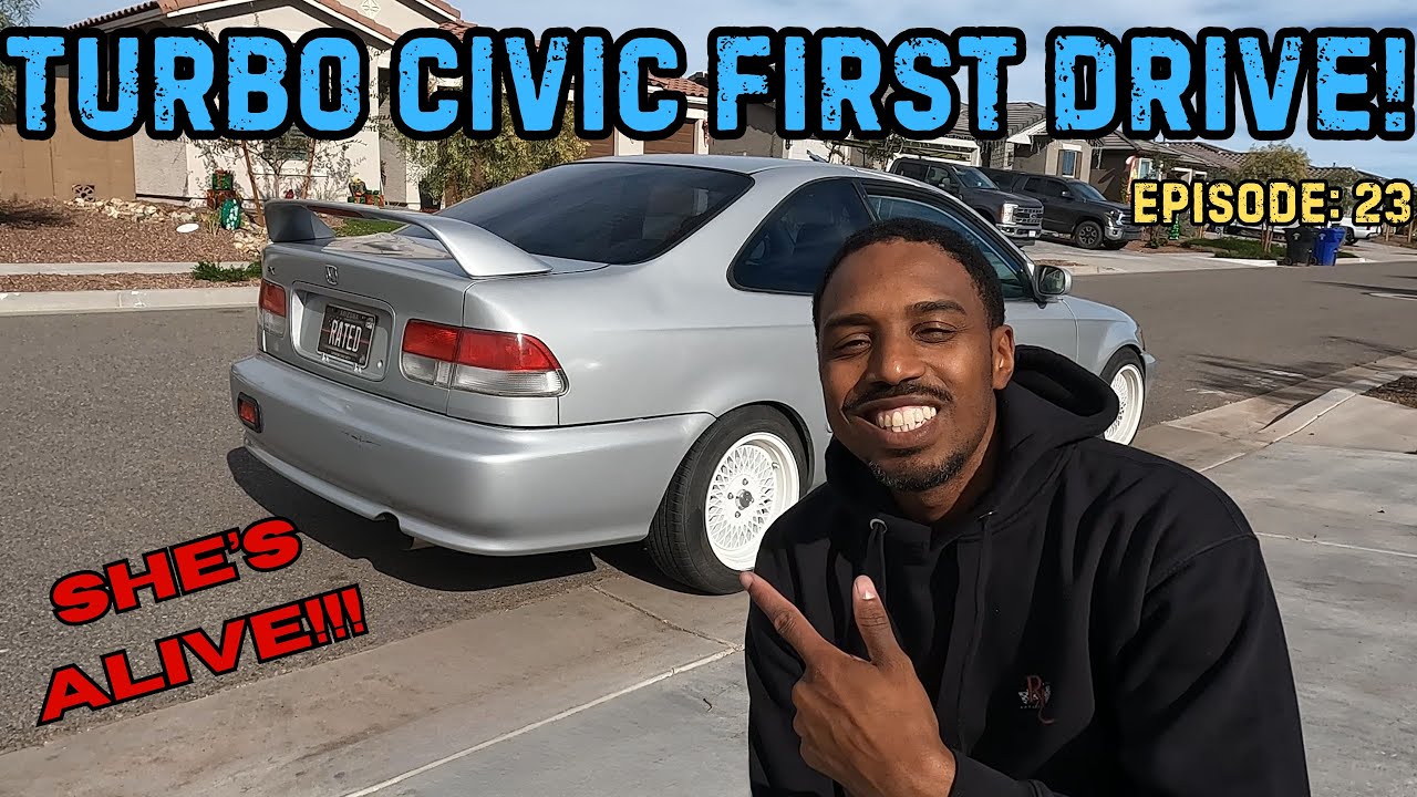 (E23) First Drive In Our Turbo D16Y8 Civic Project Build!