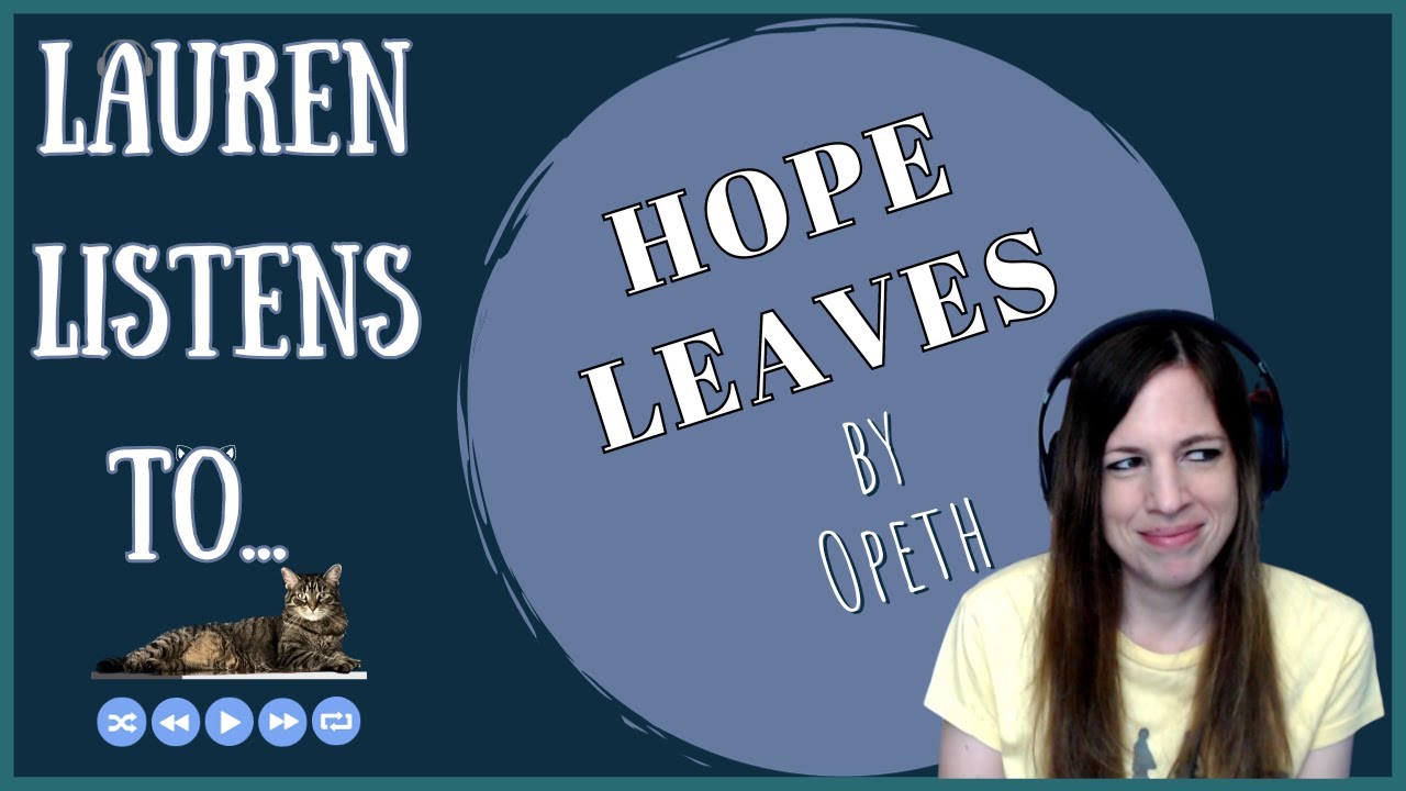 Hope Leaves, But It Sure Sounds Lovely On Its Way Out | An Opeth Reaction