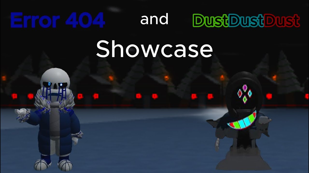 Error 404 and Dustdustdust Showcase-Soul Ops Annihilation