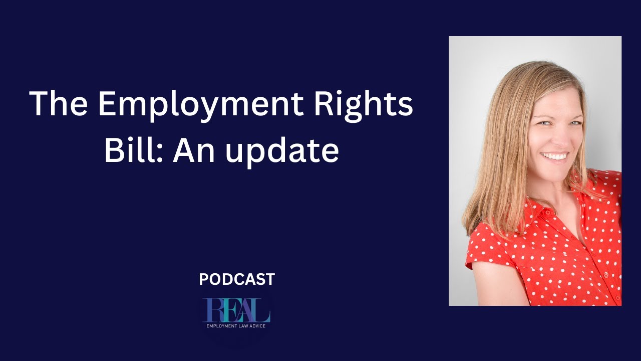 The Employment Rights Bill: An update
