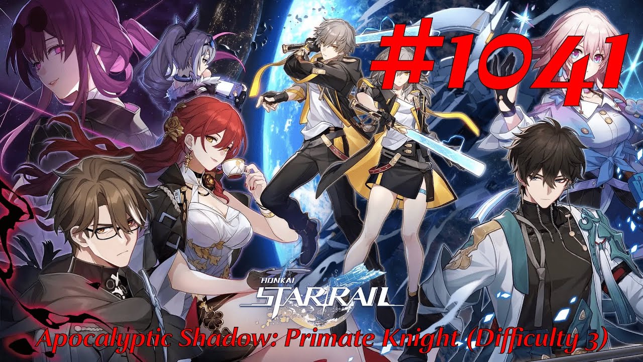 Honkai: Star Rail Walkthrough Part 1041 - Apocalyptic Shadow: Primate Knight [Difficulty 3]