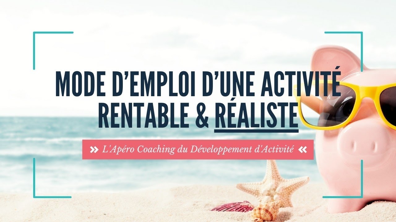 Mode d'emploi d'une activité rentable et réaliste