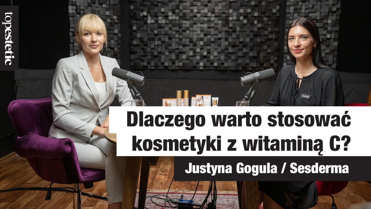 Dlaczego warto stosować kosmetyki z witaminą C marki Sesderma?VIDEOCAST👉🏻topestetic i Justyna Gogula