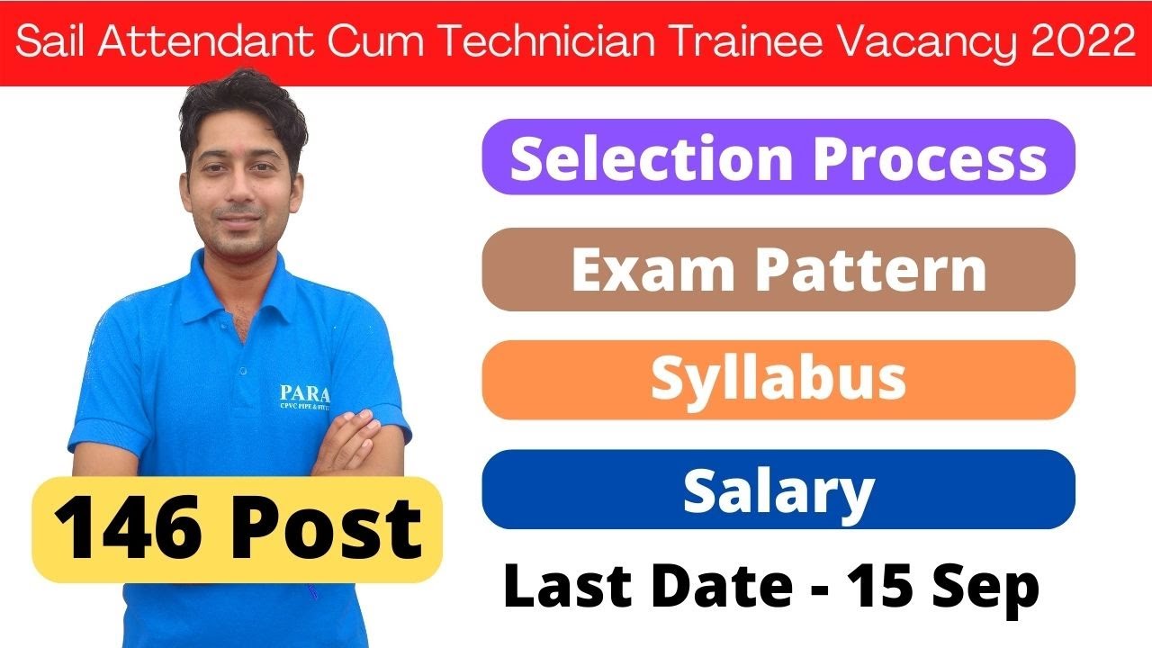 SAIL Attended Cum Technician Trainee Vacancy 2022 | Sail Attended Syllabus | Exam Pattern | Salary