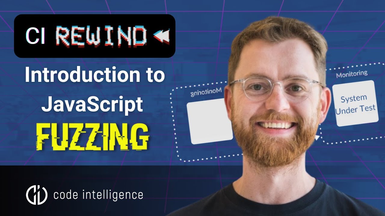 CI Rewind - Introduction to JavaScript Fuzzing