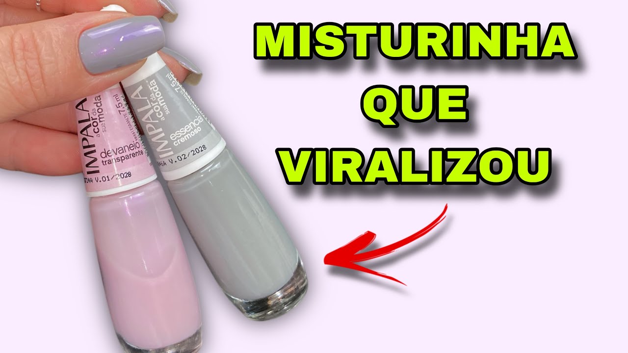 MISTURINHA DE ESMALTE QUE ESTÁ VIRALIZADA