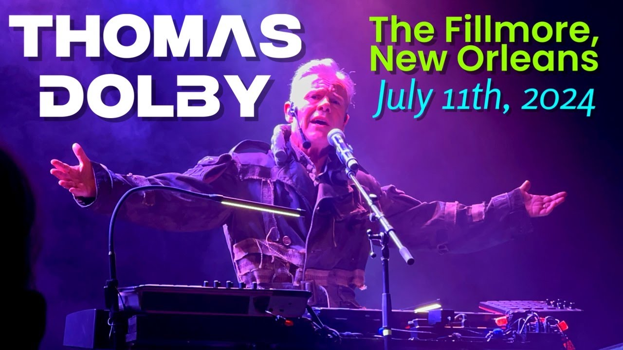 Thomas Dolby (with some Thompson Twin's Tom Bailey) New Orleans July 11th, 2024 FULL SET