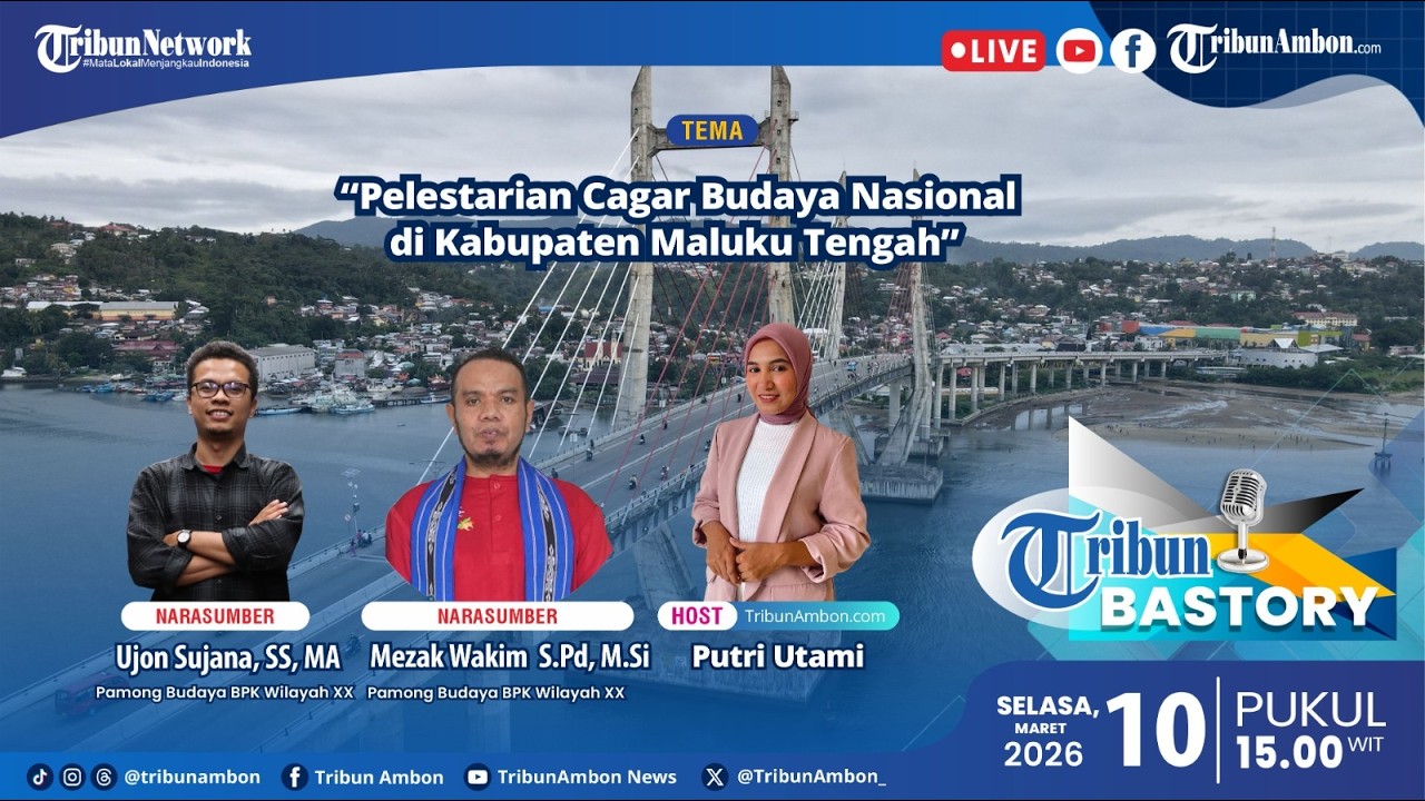 🔴 “Pelestarian Cagar Budaya Nasional di Kabupaten Maluku Tengah” | TRIBUNABASTORY