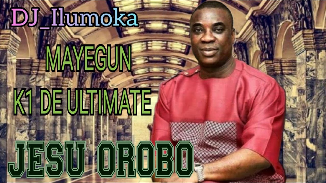 WASIU AYINDE K1 DE ULTIMATE | JESU OROBO | BY DJ_ILUMOKA VOL 23