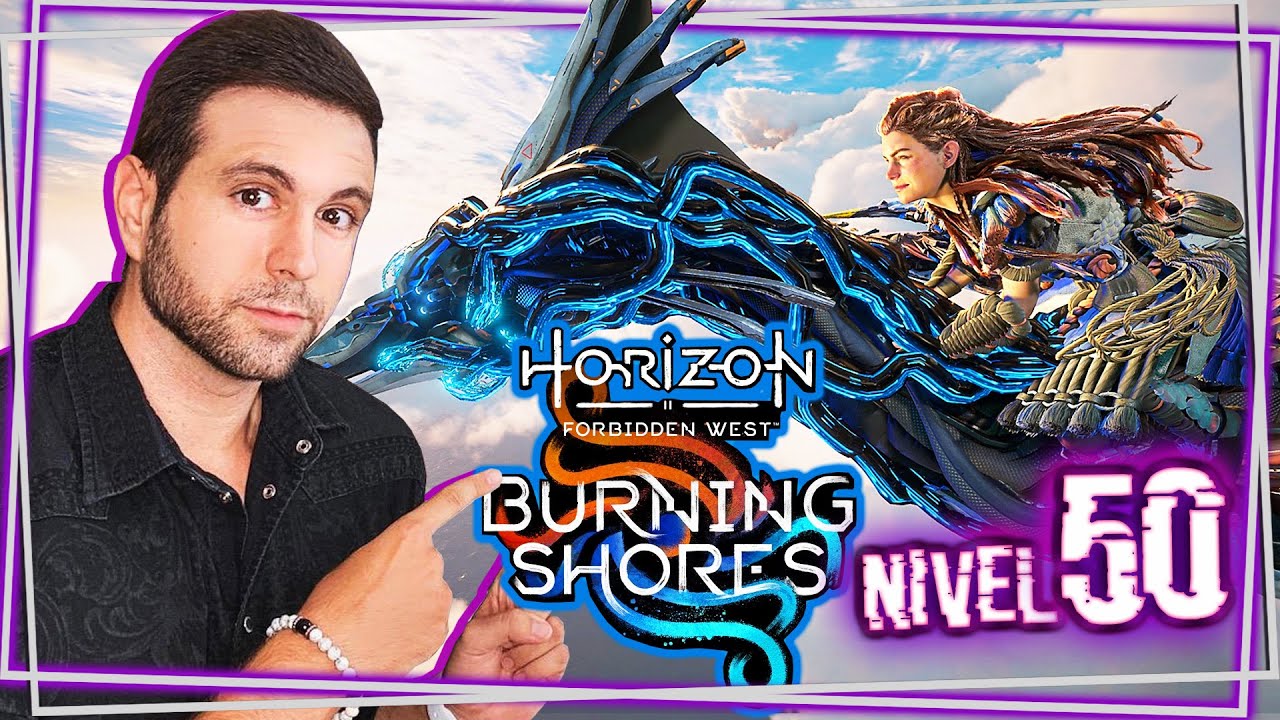 🔴 NIVEL 50! Horizon Forbidden West: Burning Shore #PlayStationAd