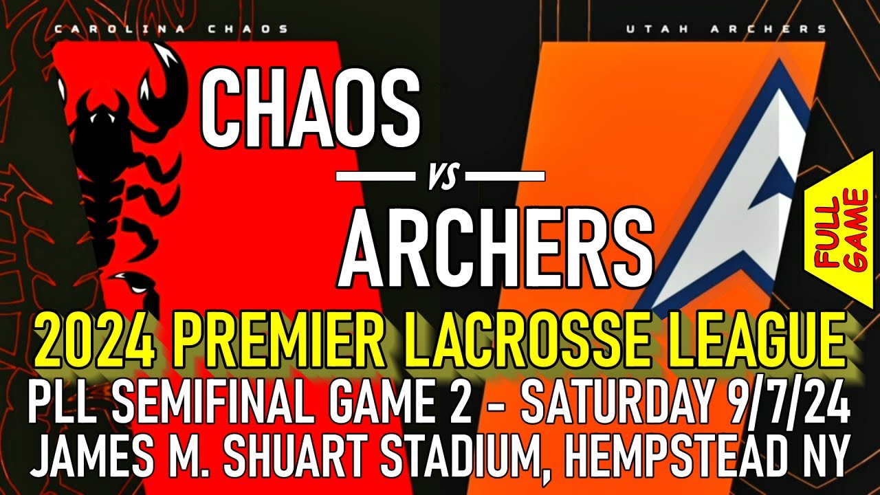 2024 PLL Semifinal 2 Carolina Chaos v Utah Archers 9/7/24 Premier Lacrosse League (Full Game-HD)