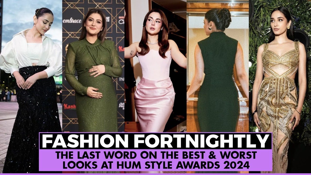 FF 58 I Hum Style Awards 2024 I Yumna Zaidi I Hania Amir I Mahira Khan I Hiba Bukhari I Sehar Khan