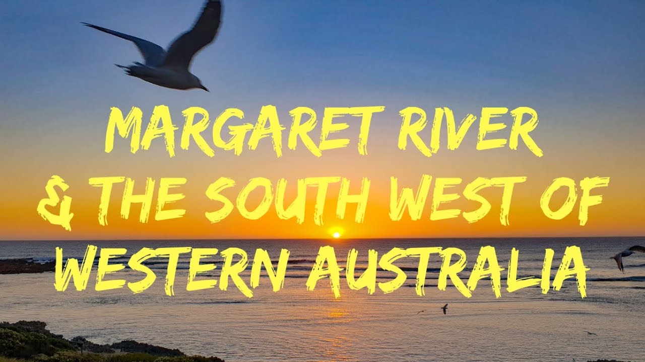 Margaret River South West WA: S03 Western Australia E4 Lap of Australia