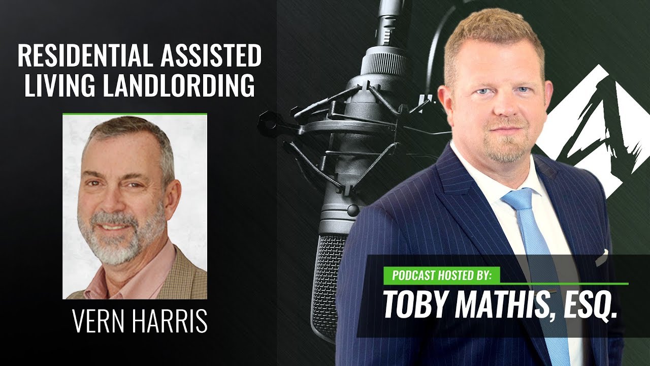 Residential Assisted Living Landlording - New Twist on RAL! (Toby Mathis Podcast)