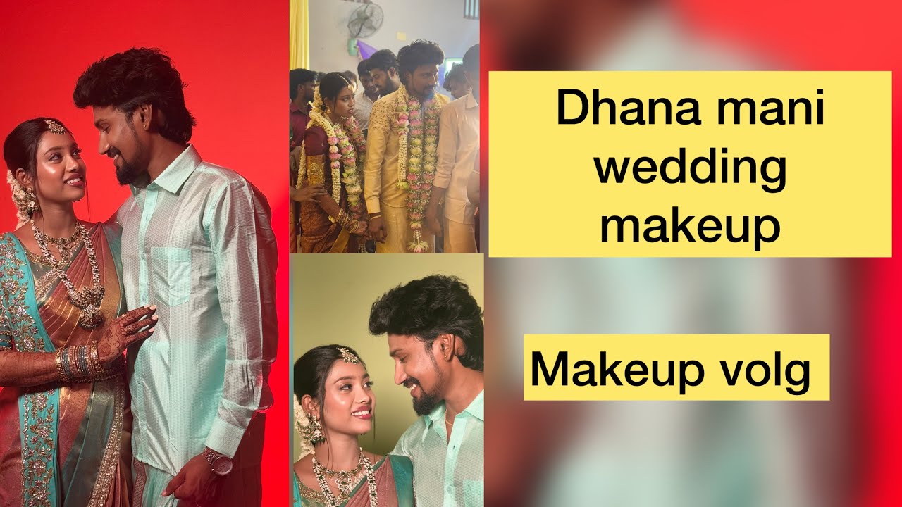Dhana mani wedding makeup /1st saree  2nd saree
