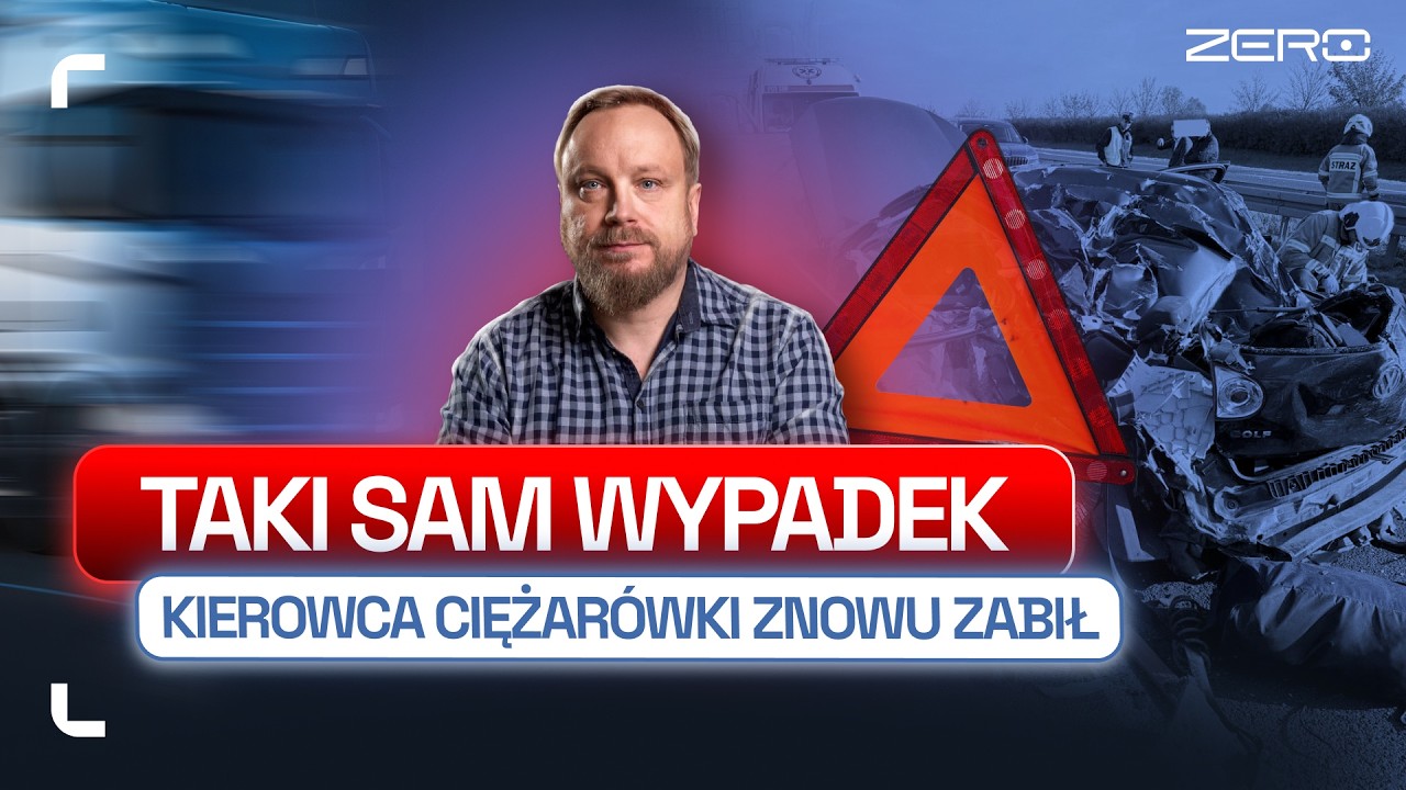 KIEROWCY CIĘŻAR&Oacute;WEK &ndash; CZARNA SERIA. KOLEJNY PODOBNY WYPADEK I OFIARA ŚMIERTELNA