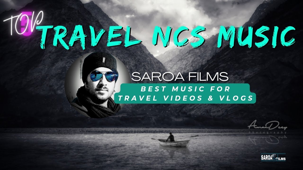 Best music for travel videos and vlogs , Selected from Youtube Audio Library NCS Music