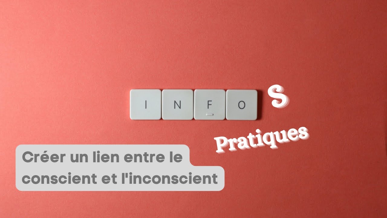 Cr&eacute;er un lien entre le conscient et l'inconscient