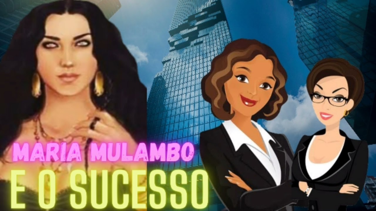 Maria Mulambo e o sucesso
