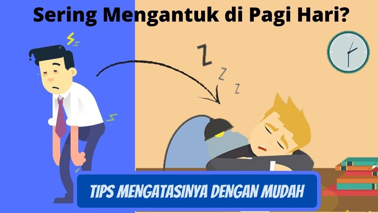 Sering Ngantuk di Pagi Hari? Ketahui Penyebab dan Cara Mengatasinya