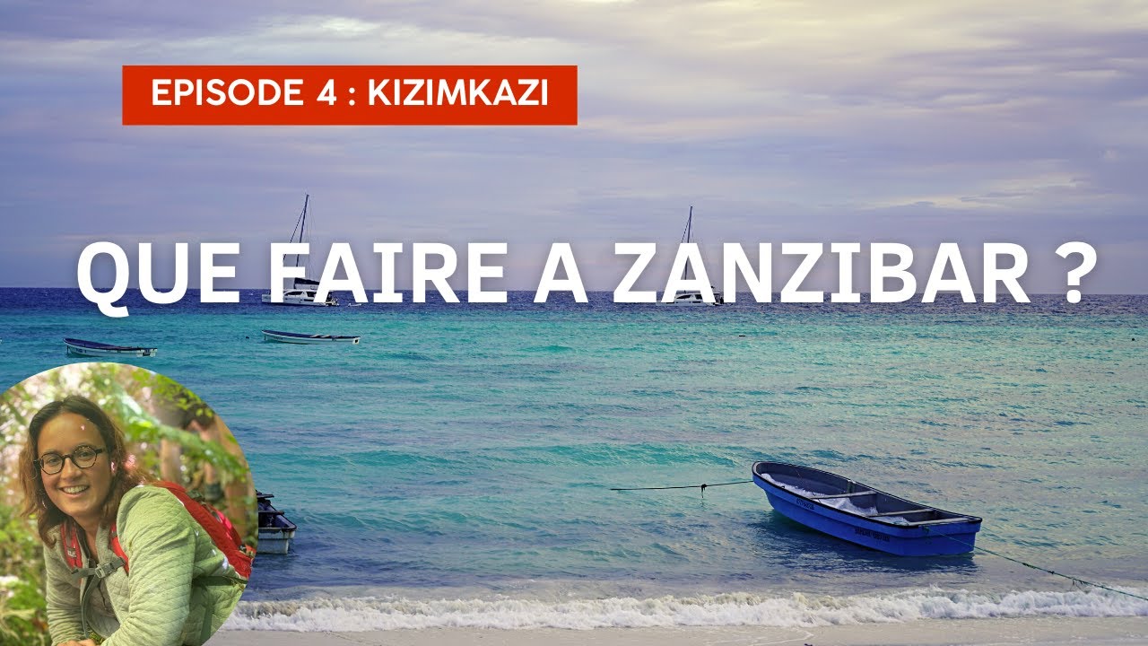 Que faire à Zanzibar : Ep.4 Kizimkazi et les baleines