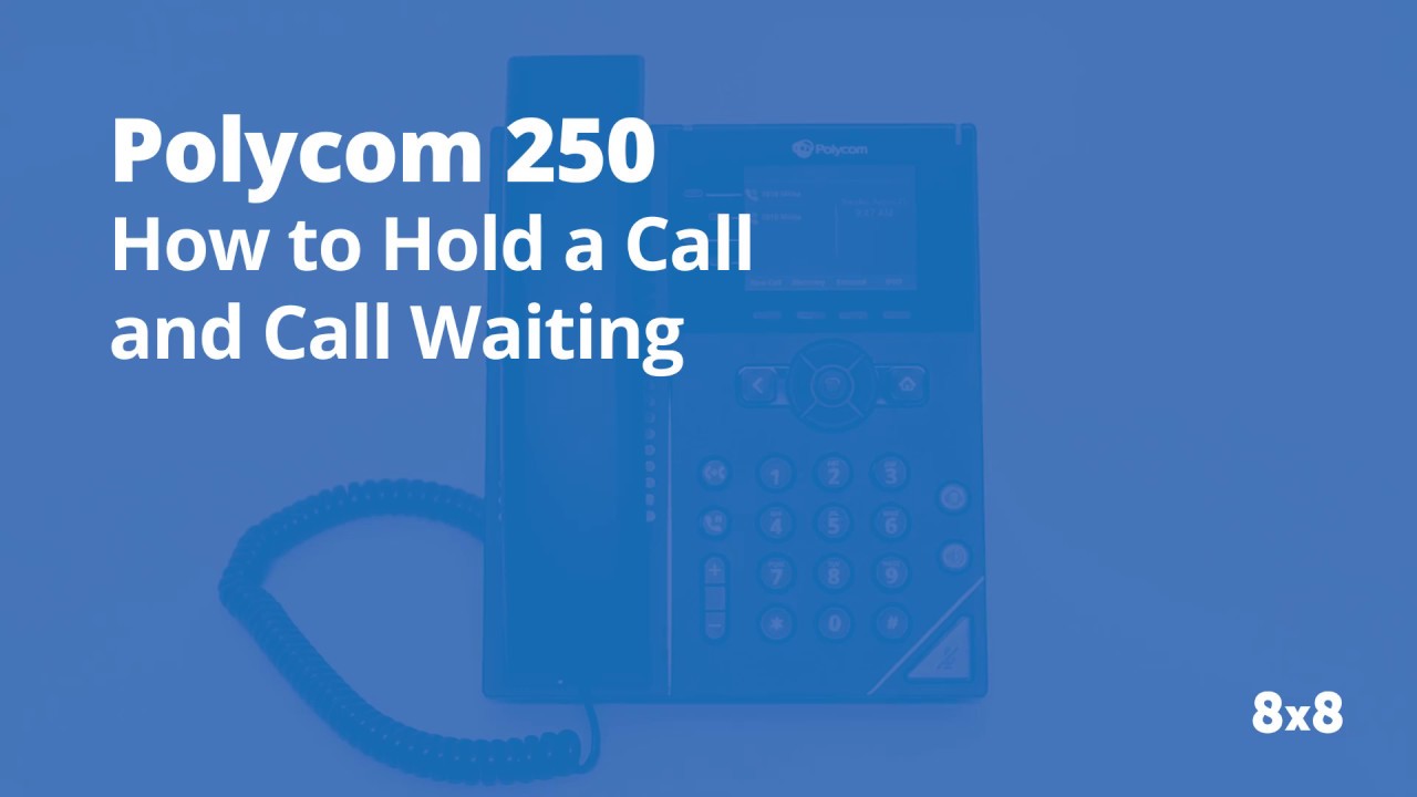 Polycom 250 Hold a Call and Call Waiting