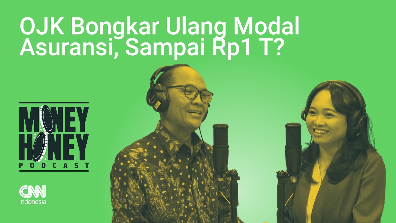 PODCAST: OJK Bongkar Ulang Modal Asuransi, Sampai Rp1 T?
