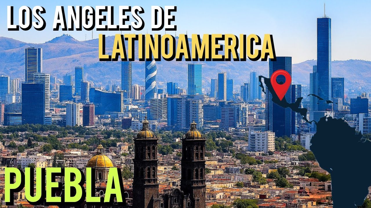 CONOCE A PUEBLA: LA CIUDAD DE LOS ÁNGELES DE LATINOAMERICA