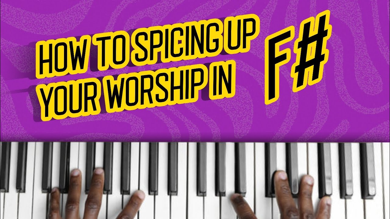 How to SPICING UP your worship in key F# #music #pianolessons #worshipmusic
