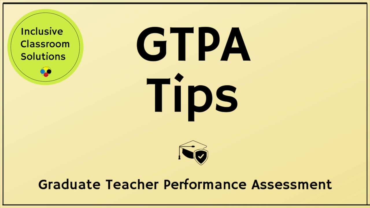 GTPA Tips (Graduate Teacher Performance Assessment)